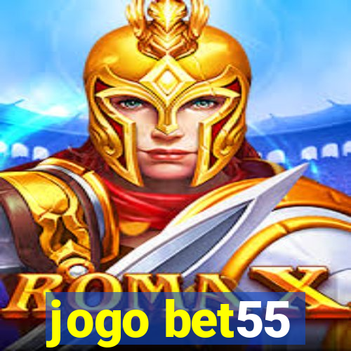 jogo bet55